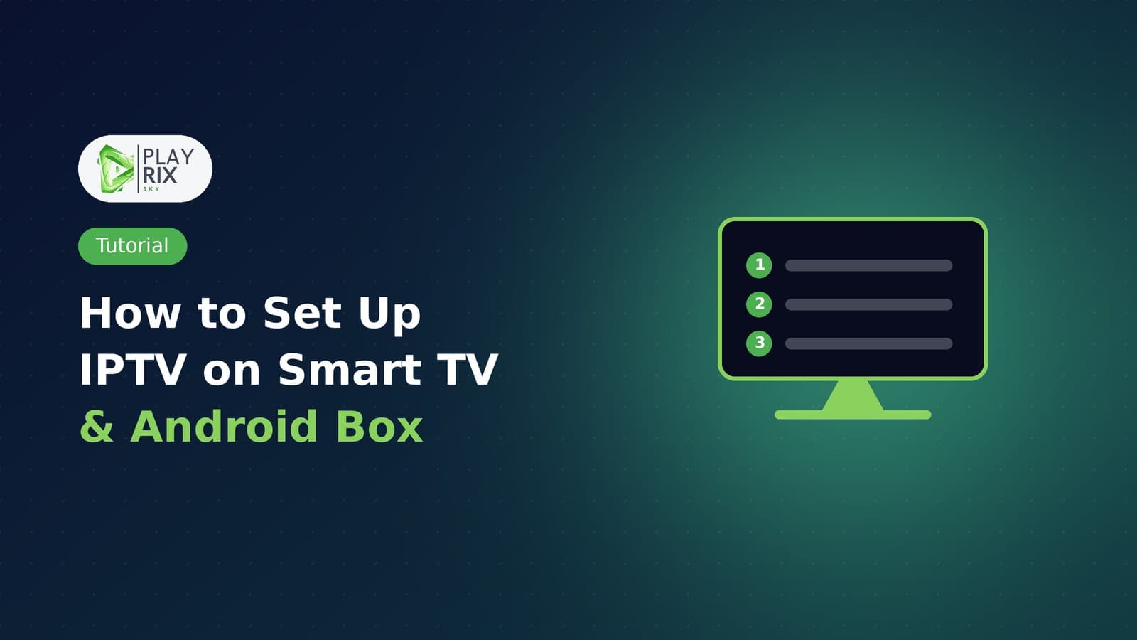 How to Set Up IPTV on Your Smart TV or Android Box